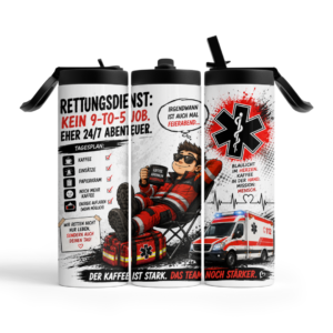 Rettungsdienst Tumbler 600 ml mit Kein 9-to-5 Job Design in drei Ansichten